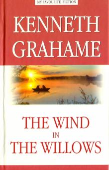 Ветер в ивах (The Wind in the Willows) Книга для чтения на английском языке Грэм