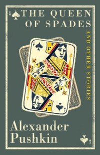Queen of Spades and Other Stories The Pushkin Alexander