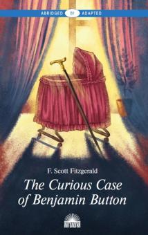 Загадочная история Бенджамина Баттона The Curious Case of Benjamin Button Книга для чт. на англ. язы