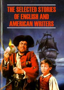 Избранные рассказы английских и американских писателей на английском языке