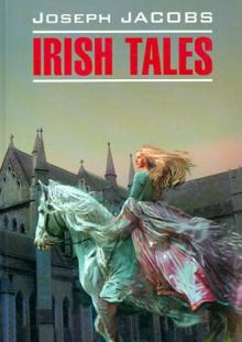 Ирландские сказки Книга на англйском языке Джейкобс