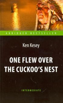 Пролетая над гнездом кукушки (One Flew over the Cuckoo`s Nest) Книга для чтения на английском языке 