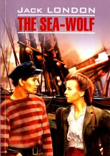 Морской волк The Sea-Wold Книга для чтения на английском языке Лондон