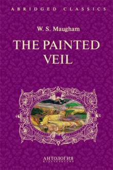 Узорный покров (The Painted Veil) Книга для чтения на английском языке Моэм