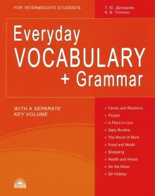 Everyday Vocabulary Grammar For Intermediate Students Учебное пособие Дроздова