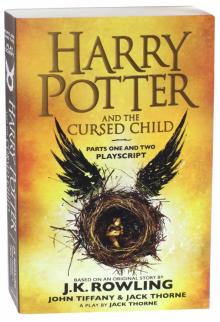 Harry Potter and the Cursed Child Parts One and Two Rowling