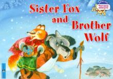 Лисичка-сестричка и братец волк Sister Fox and Brother Wolf Книга на английском языке 2 уровень 